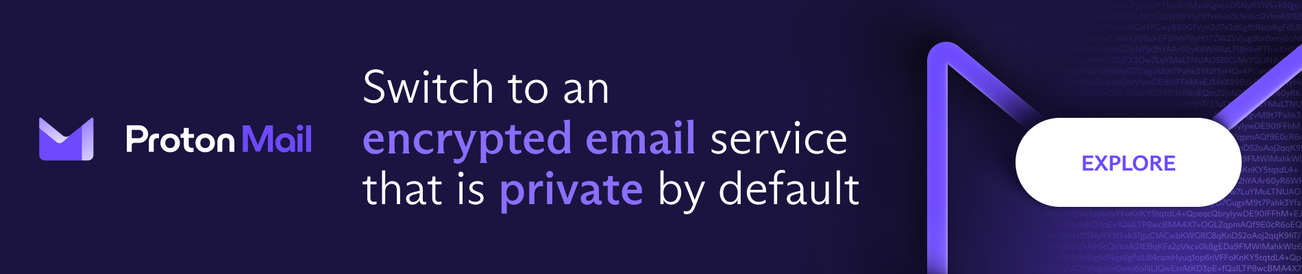 Proton Mail encrypted email service that is private by default banner. Proton Mail vs Gmail
